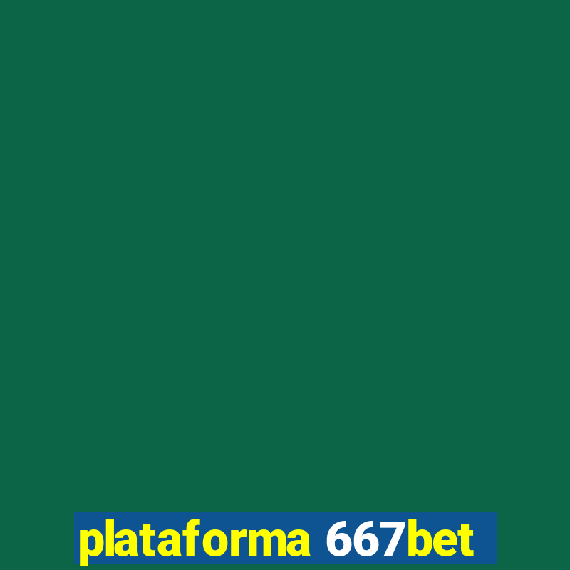 plataforma 667bet